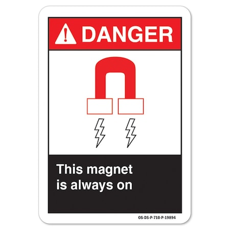 Signmission ANSI Danger, Decal, 24" x 18", Landscape, This Magnet Is Always On, This Magnet Is Always On OS-DS-D-1824-L-19894